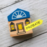 Understanding Probate And Your Title Transaction